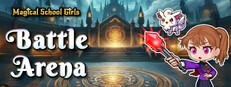Magical School Girls Battle Arena