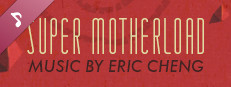 Super Motherload Soundtrack