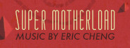 Super Motherload Soundtrack