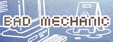 Bad Mechanic
