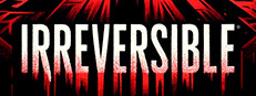 IRREVERSIBLE