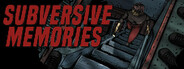 Subversive Memories