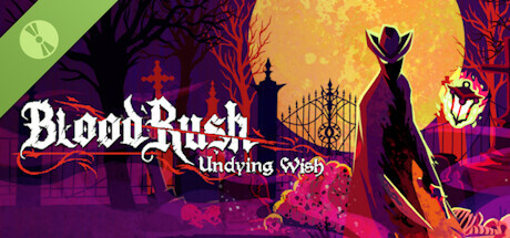 Bloodrush: Undying Wish Demo cover art