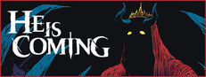 He is Coming