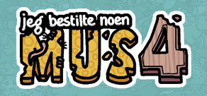 Jeg bestilte noen mus 4