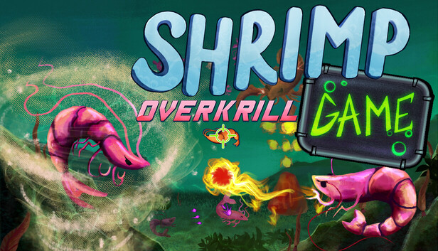 SHRIMP GAME: OVERKRILL