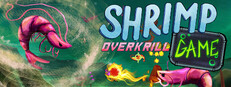 SHRIMP GAME: OVERKRILL