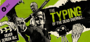 The Typing of the Dead: Overkill - Silver Screen DLC