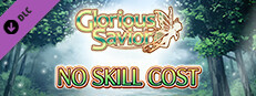 No Skill Cost - Glorious Savior Small Capsule Image