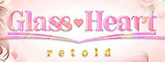 Glass Heart: Retold