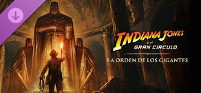 Indiana Jones y el Gran Círculo™: La Orden de los Gigantes