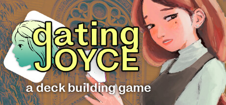 Dating Joyce: a Deckbuilding Game banner