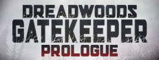 Dreadwoods Gatekeeper: Prologue