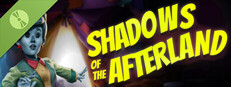 Shadows of the Afterland Demo