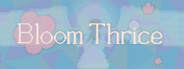 Bloom Thrice