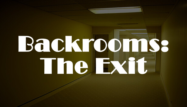 Backrooms:The Exit