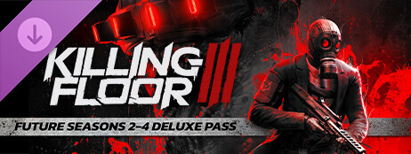 Killing Floor 3 - Future Seasons 2-4 Deluxe Pass cover art