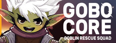Gobocore: Goblin Rescue Squad 