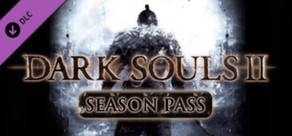 DARK SOULS™ II - Season Pass