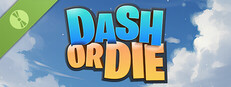 Dash Or Die Demo