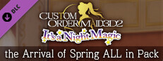 CUSTOM ORDER MAID 3D2 It's a Night Magic the Arrival of Spring ALL in Pack game capsule image