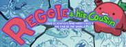 Reggie & his Cousin: Two Scientists and Most Likely the End of the World
