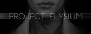 PROJECT ELYSIUM