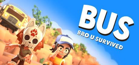 BUS: Bro u Survived Banner