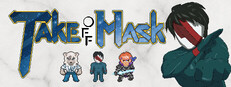 Take off a mask