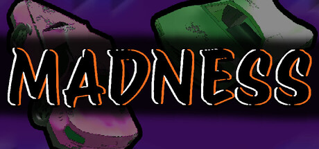 Madness