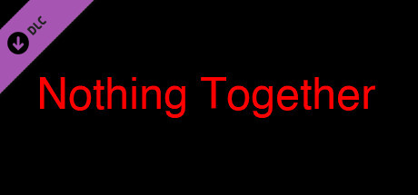 Nothing Together - Dark Fire Theme banner image