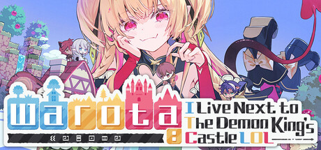 Warota: I Live Next to The Demon King's Castle LOL key art