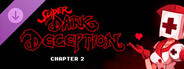 Super Dark Deception - Chapter 2