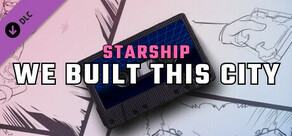 Synth Riders: Starship - "We Built This City"