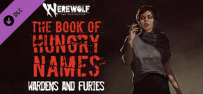Werewolf: The Apocalypse — The Book of Hungry Names — Wardens and Furies