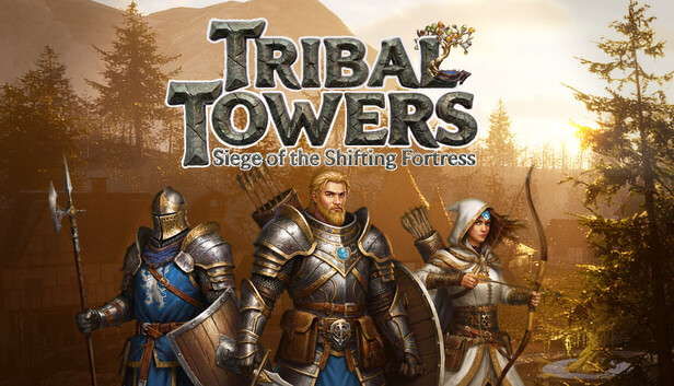 Tribal Towers - Siege of the Shifting Fortress