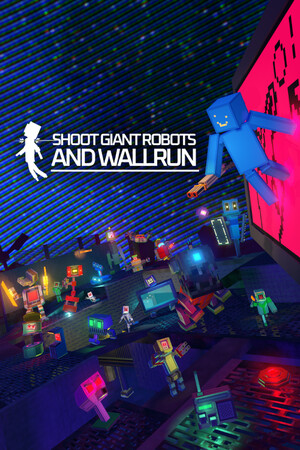 Обложка Shoot Giant Robots and Wallrun