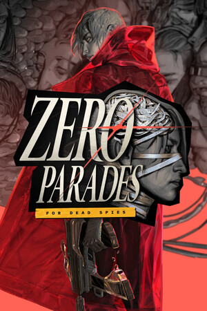 ZERO PARADES: For Dead Spies Stats