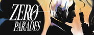ZERO PARADES: For Dead Spies