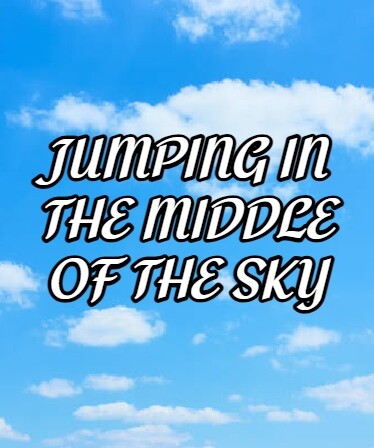 Jumping in the middle of the sky