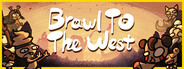 西行乱斗 Brawl To The West