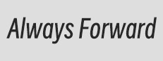 Always Forward