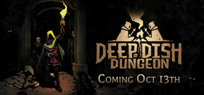 Deep Dish Dungeon