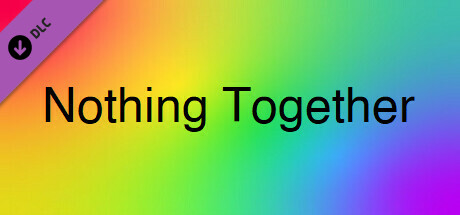 Nothing Together - Multicolor Eye Pain Theme banner image