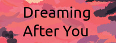Dreaming After You