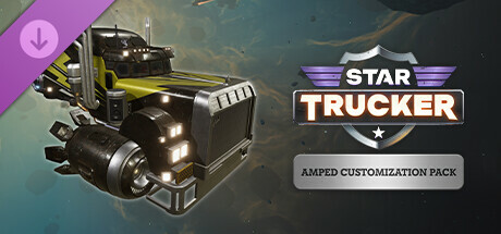 Star Trucker - Amped Customization Pack banner image