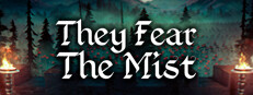 They Fear The Mist