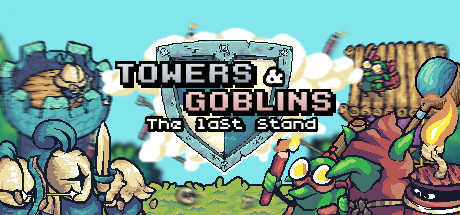 Towers & Goblins: The Last Stand Steam header image
