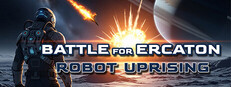 Battle for Ercaton: Robot Uprising