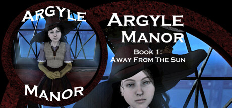 Argyle Manor, Book 1: Away From The Sun Cover Image